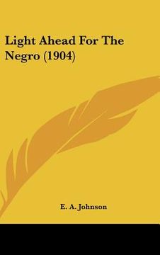 portada light ahead for the negro (1904) (en Inglés)
