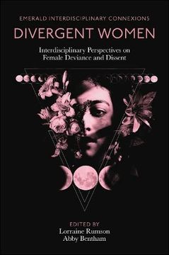 portada Divergent Women: Interdisciplinary Perspectives on Female Deviance and Dissent (Emerald Interdisciplinary Connexions) 