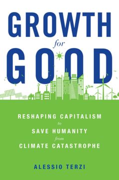 portada Growth for Good: Reshaping Capitalism to Save Humanity From Climate Catastrophe (en Inglés)