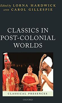 portada Classics in Post-Colonial Worlds (Classical Presences) (in English)