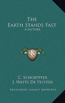 portada the earth stands fast: a lecture (en Inglés)
