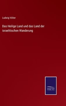 portada Das Heilige Land und das Land der israelitischen Wanderung (in German)