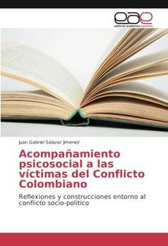portada Acompañamiento psicosocial a las víctimas del Conflicto Colombiano: Reflexiones y construcciones entorno al conflicto socio-politico (Spanish Edition)