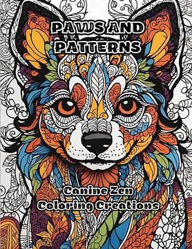 portada Paws and Patterns: Canine zen Coloring Creations (en Inglés)