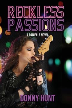 portada Reckless Passions: A Danielle Novel (in English)