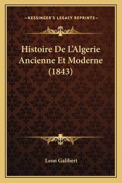 portada Histoire De L'Algerie Ancienne Et Moderne (1843) (en Francés)