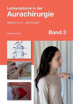 portada Leitsymptome in der Aurachirurgie Band 3: Medizin im 21. Jahrhundert (en Alemán)