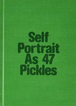 portada Self-Portrait as 47 Pickles (in English)