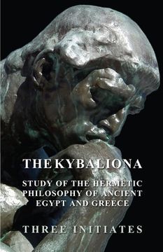 portada the kybalion - a study of the hermetic philosophy of ancient egypt and greece (in English)