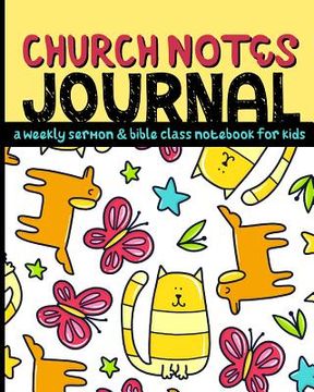 portada Church Notes Journal: A Weekly Sermon and Bible Class Notebook for Kids (en Inglés)