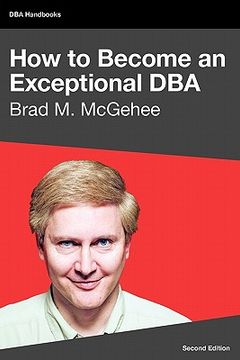 portada how to become an exceptional dba, 2nd edition (en Inglés)