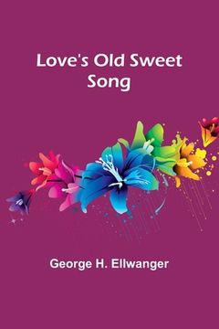 portada Love's Old Sweet Song (en Inglés)