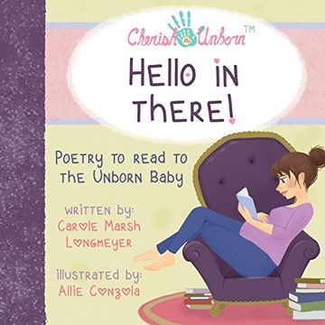 portada HELLO IN THERE!-Poetry to Read to the Unborn Baby (Bluffton Books) (en Inglés)