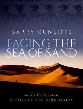 portada Facing the sea of Sand: The Sahara and the Peoples of Northern Africa (in English)