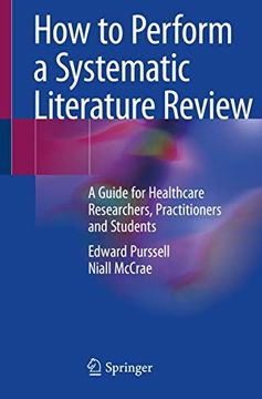 portada How to Perform a Systematic Literature Review: A Guide for Healthcare Researchers, Practitioners and Students (in English)