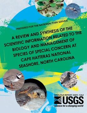 portada A Review and Synthesis of the Scientific Information Related to the Biology and Management of Species of Special Concern at Cape Hatteras National Seashore, North Carolina