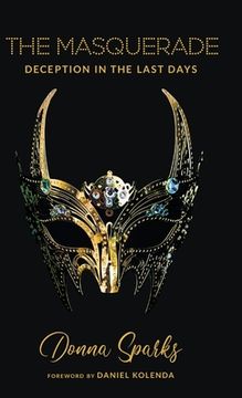 portada The Masquerade: Deception in the Last Days (in English)