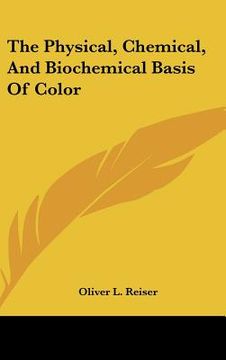 portada the physical, chemical, and biochemical basis of color (en Inglés)