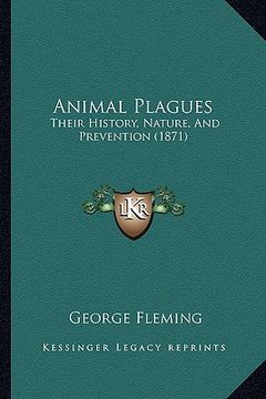 portada animal plagues: their history, nature, and prevention (1871) (en Inglés)