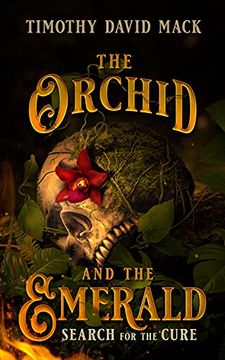 portada The Orchid and the Emerald: Search for the Cure (en Inglés)