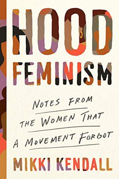 portada Hood Feminism: Notes From the Women That a Movement Forgot (en Inglés)