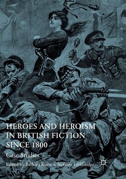 portada Heroes and Heroism in British Fiction Since 1800: Case Studies (en Inglés)