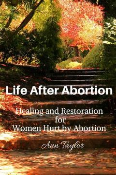 portada Life After Abortion: Healing and Restoration for Women Hurt by Abortion (in English)