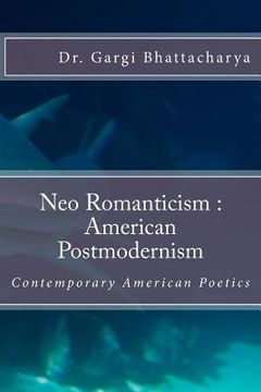 portada Neo Romanticism: American Postmodernism: Contemporary American Poetics (en Inglés)