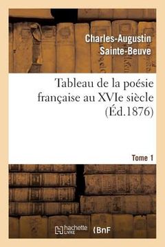 portada Tableau de la Poésie Française Au Xvie Siècle.Tome 1 (en Francés)