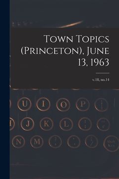 portada Town Topics (Princeton), June 13, 1963; v.18, no.14 (in English)