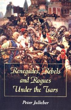 portada renegades, rebels and rogues under the tsars