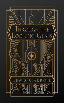 portada Through the Looking Glass: And What Alice Found There