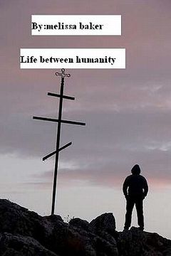 portada life between humanity (en Inglés)