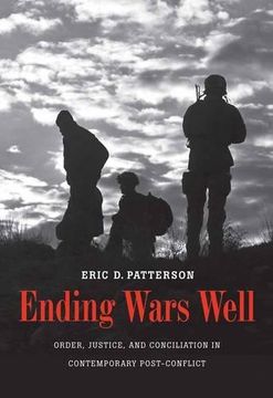 portada Ending Wars Well: Order, Justice, and Conciliation in Contemporary Post-Conflict (en Inglés)