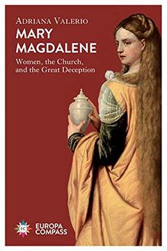 portada Mary Magdalene: Women, the Church, and the Great Deception (en Inglés)