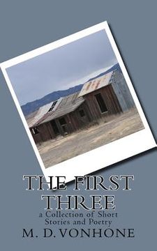 portada The First Three: a Collection of Short Stories and Poetry (en Inglés)