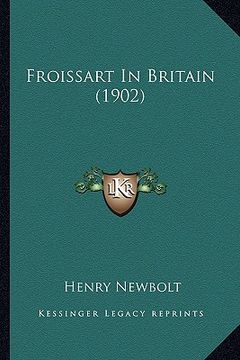 portada froissart in britain (1902) (en Inglés)