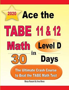 portada Ace the Tabe 11 & 12 Math Level d in 30 Days: The Ultimate Crash Course to Beat the Tabe Math Test 