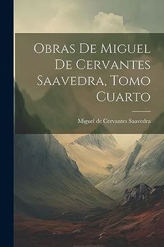 portada Obras de Miguel de Cervantes Saavedra, Tomo Cuarto (en Portugués)