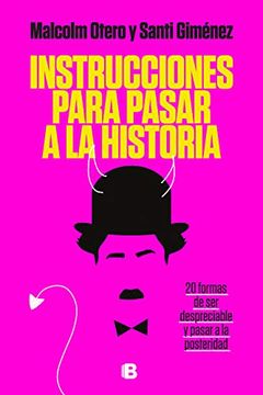 portada Instrucciones Para Pasar a la Historia (in Spanish)