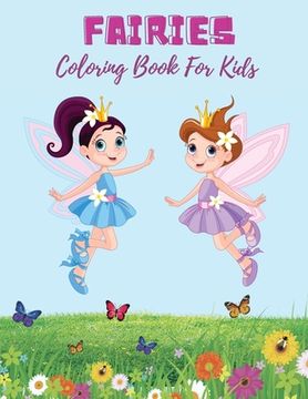 portada Fairies Coloring Book For Kids: Super Fun Fantasy Coloring Pages Cute Magical Fairy Tale Fairies!