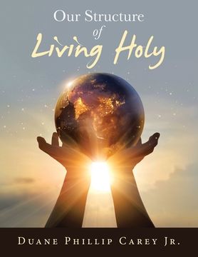 portada Our Structure of Living Holy (en Inglés)