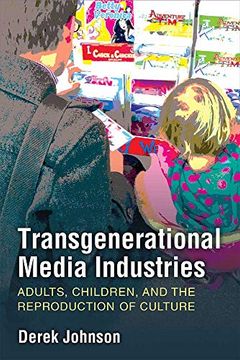 portada Transgenerational Media Industries: Adults, Children, and the Reproduction of Culture (en Inglés)