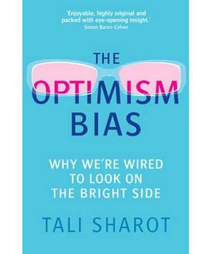 portada optimism bias: why we're wired to look on the bright side (in English)