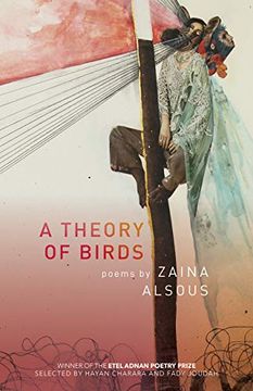 portada A Theory of Birds: Poems (Etel Adnan Poetry Series) (in English)