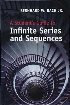 portada A Student's Guide to Infinite Series and Sequences (Student's Guides) (in English)