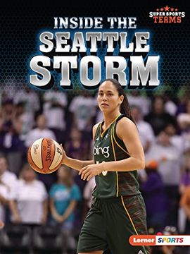 portada Inside the Seattle Storm (Super Sports Teams (Lerner ™ Sports)) (en Inglés)