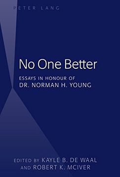 portada No One Better: Essays in Honour of Dr. Norman H. Young