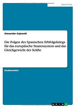 portada Die Folgen des Spanischen Erbfolgekriegs für das europäische Staatensystem und das Gleichgewicht der Kräfte (German Edition)