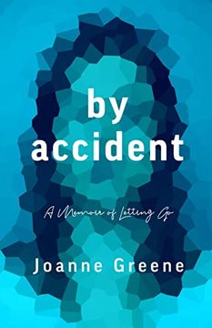 portada By Accident: A Memoir of Letting Go (en Inglés)